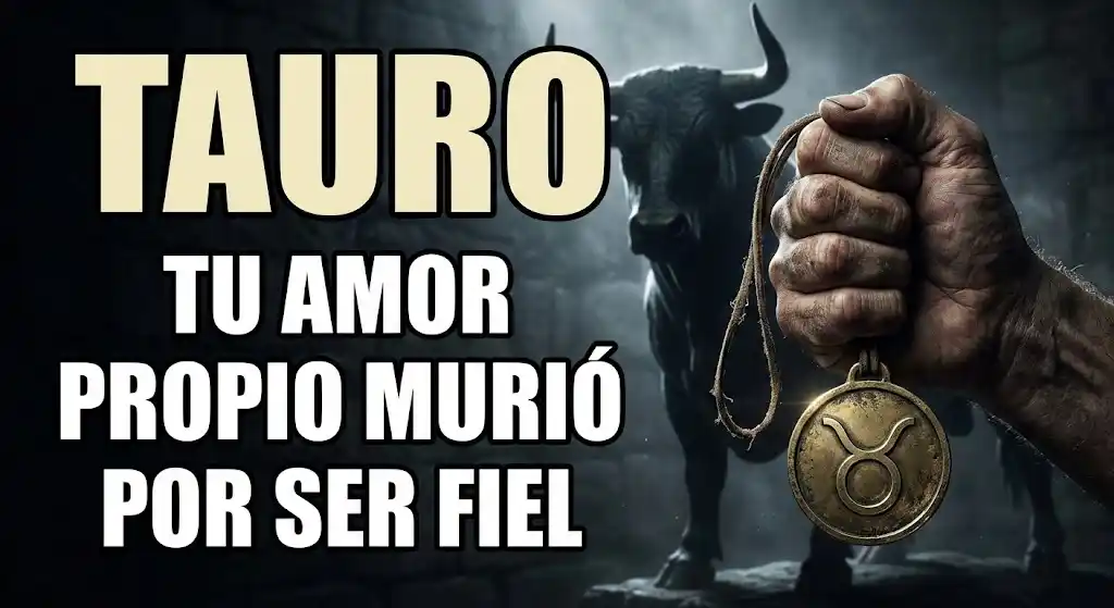 Tauro por qué tu lealtad a veces se convierte en tu peor enemigo